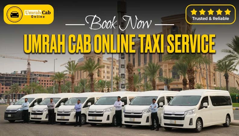 Book a reliable and affordable Umrah Taxi Online across Makkah, Madinah, Jeddah, and beyond through Umrah Cab Online.
