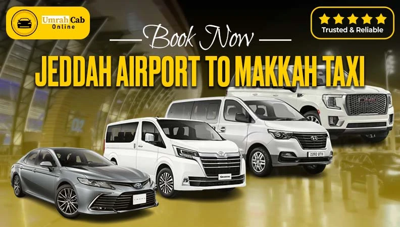 Trusted Jeddah Airport Taxi Service for JED Transfers to Makkah