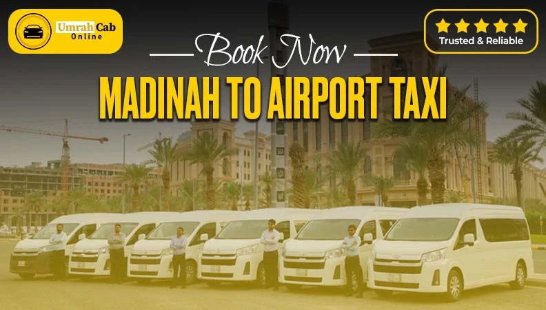 Professional and licensed drivers for Madinah to Airport taxi transfers